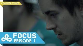 FOCUS CS:GO EP.1 | Dreamhack Cluj-Napoca