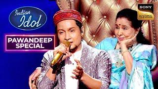 Asha Ji ने किया Pawandeep से प्यार का इज़हार | Indian Idol 12 | Pawandeep Special