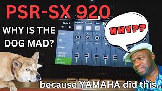 ONE THING LEFT OUT OF YAMAHA PSR SX 920 THAT AGGRAVATES