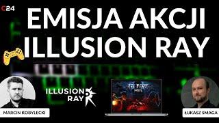 Przyszłość polskiej branży gamingowej | Emisja akcji Illusion Ray