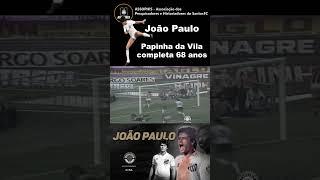 João Paulo Papinha, completa 68 anos