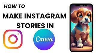 How to Make Instagram Stories in Canva