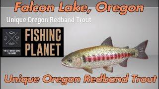 Fishing Planet - Unique Oregon Redband Trout - Falcon Lake, Oregon
