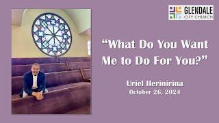 10/26/2024 - Uriel Herinirina - What Do You Want Me To Do For You