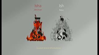 [77] Guided Jewish Meditations - Ish/Isha: A Meditation of Man and Woman