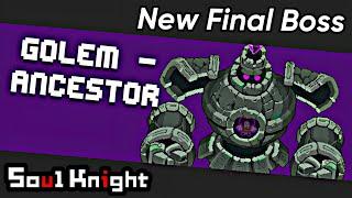 Soul Knight New 4-5 Boss: Golem - Ancestor!