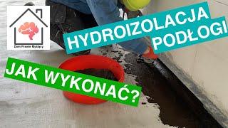 Hydroizolacja chudziaka! Jak prawidłowo wykonać hydroizolację podłogi w domu?