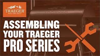 Traeger Pro Series Grill Unboxing and Assembly | Traeger Grills