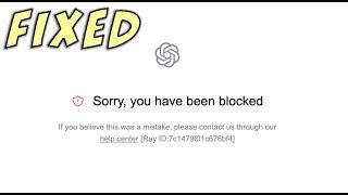 ChatGPT: Sorry, you have been blocked If you believe this was a mistake problem fixed - Openai