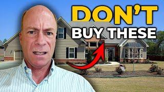 NEVER Buy These Types of Houses!