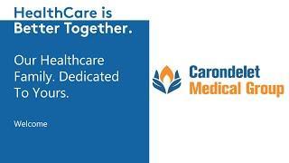 Carondelet Medical Group  - Welcome Video