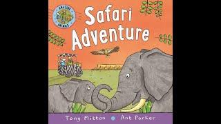 Reading Amazing Animals Safari Adventure book - Children Story Time Read Aloud - Tony Mitton