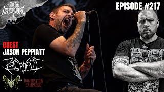 PSYCROPTIC / PERMAFOG / DOMINATION CAMPAIGN - Jason Peppiatt | Into The Necrosphere Podcast #217