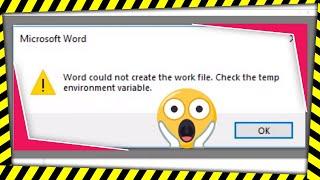 Error: Word Could Not Create the Work File. Check Temp Environment Variable