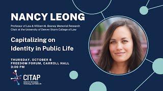 Nancy Leong - Capitalizing on Identity in Public Life