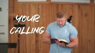 Your Calling - Pastor Micah Harp - Christian Warriors Church