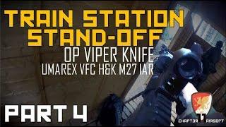 'TRAIN STATION STAND-OFF' GUNMAN AIRSOFT/CH11/'OP VIPER KNIFE'(PT 4)(VFC M27 IAR)