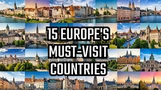Europe's Stunning Beauty: Top 15 Must-Visit Countries