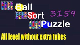 Ball Sort Puzzle Level 3159  All level without extra tube  Game Walkthrough 