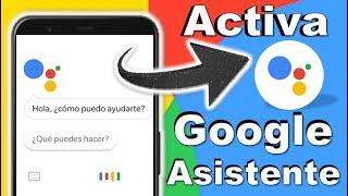 COMO ACTIVAR GOOGLE ASSISTANT 2025 - ACTIVAR EL ASISTENTE DE GOOGLE CON LA VOZ