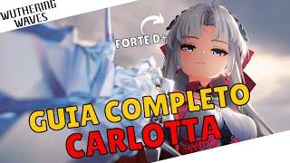 GUIA CARLOTTA COMPLETO ! - HABILIDADES, ARMAS, ECOS, ROTAÇÕES E + - WUTHERING WAVES