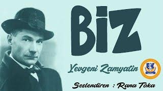 Biz - Yevgeni Zamyatin (Sesli Kitap Tek Parça) (Rana Toka)