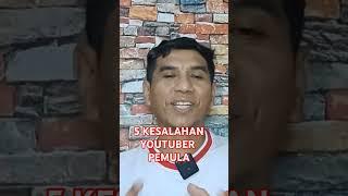 5 KESALAHAN YOUTUBER PEMULA YANG BIKIN CHANNEL MATI