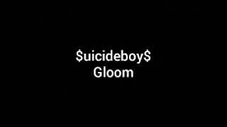 $uicideboy$ - Gloom (LYRICS)