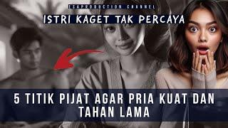 Istri Kaget Tak Percaya ‼️ 5 Titik Pijat Membuat Pria Kuat dan Tahan Lama