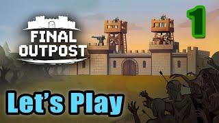 Let's Play - Final Outpost - Town Defense - Base Builder - Colony Sim - Full Gameplay (Steam Next)