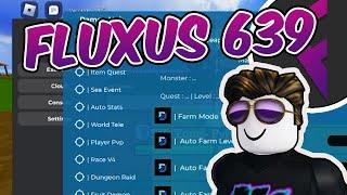 FLUXUS 639! FINALLY UPDATED WITH DAMON HUB SCRIPT!