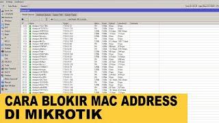 Cara Blokir MAC di Mikrotik