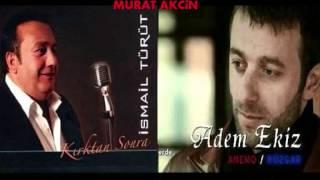 Ismail Turut & Adem Ekiz - Baban Azrailmidir 2012