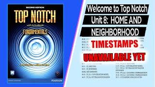 Top Notch Fundamentals - Unit 8: Home and Neighborhood (Second Edition)