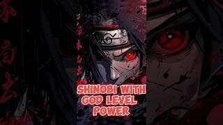 Shinobi With GOD Level Powers | #shorts #anime #naruto #shinobi #madara #itachi #sasuke #narutoedit