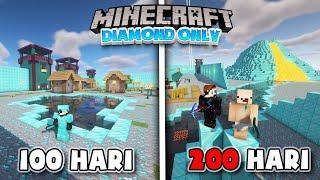 200 Hari di Minecraft tapi Diamond Only️