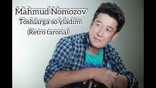 Mahmud Nomozov - Toshlarga so'yladim ( Retro tarona 1999-2000 yil )