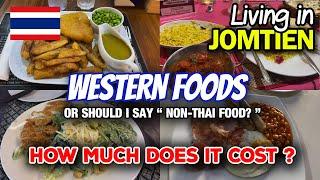 How Much is Western Food in Jomtien, Pattaya? Thailand. 