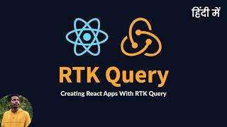 Redux Toolkit Query with React App हिंदी में