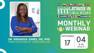 Latinos In Clinical Research Monthly Webinar with Dr. Renarda Jones, MS, PHD