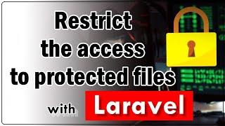 Handle the Access to Private Files with Laravel