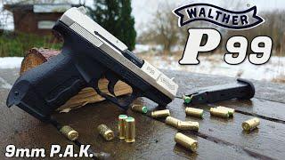 Walther P99 (PTB-762) 9mm P.A.K. - Showcase & Test