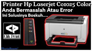 Cara Memperbaiki Printer Hp Laserjet Cp1025 Error,Error Blingking !!!