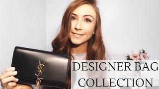 MY DESIGNER HANDBAG COLLECTION | CHANEL, GIVENCHY, YSL