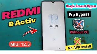 redmi 9 power frp bypass miui 12.5 | Miui 12.5 frp bypass 2023 | Redmi 9 Activ frp reset | miui 12.5