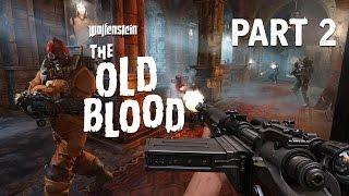 Wolfenstein The Old Blood Walkthrough Part 2 - DOCKS (Wolfenstein The Old Blood Gameplay)