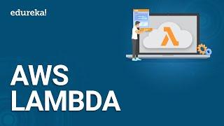 AWS Lambda Tutorial | What is AWS Lambda? | AWS Lambda Function | AWS Training | Edureka