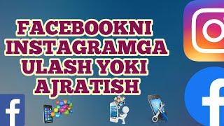 Instagramga Facebookni ulash, ajratish