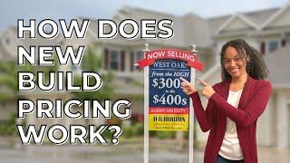 HOW PRICING WORKS FOR NEW BUILD HOMES