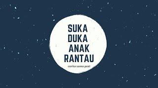 Podcast Cerita Sama Peel #1 - Suka Duka Anak Rantau